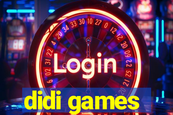 didi games